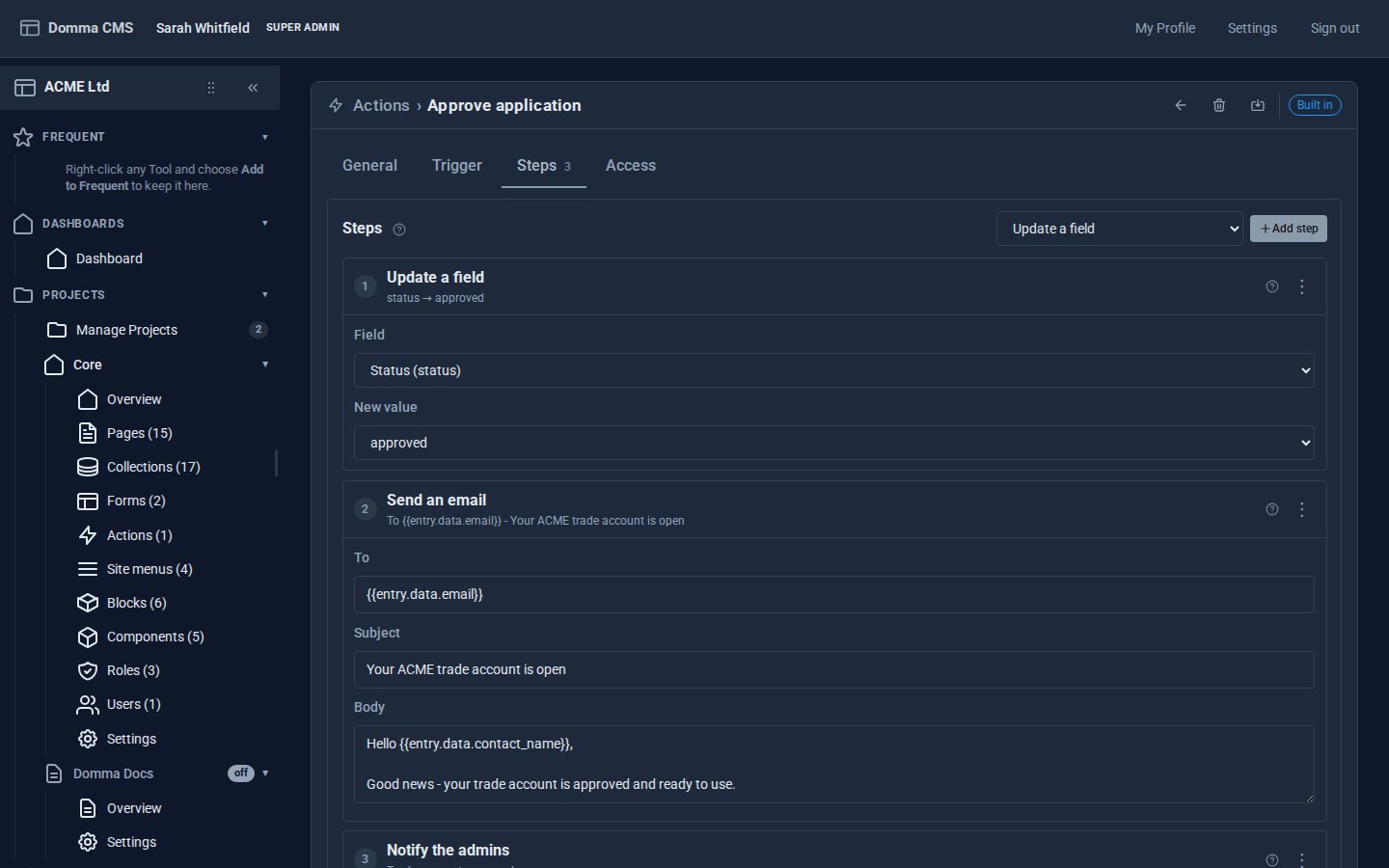 The Steps tab with three steps: Update a field setting status to approved, Send an email to {{entry.data.email}} with the subject Your ACME trade account is open, and Notify the admins